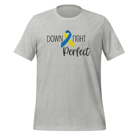 Down Right Perfect P503 Unisex t-shirt