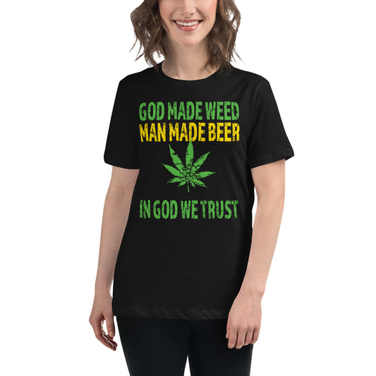 God made Weed Women's Relaxed T-Shirt