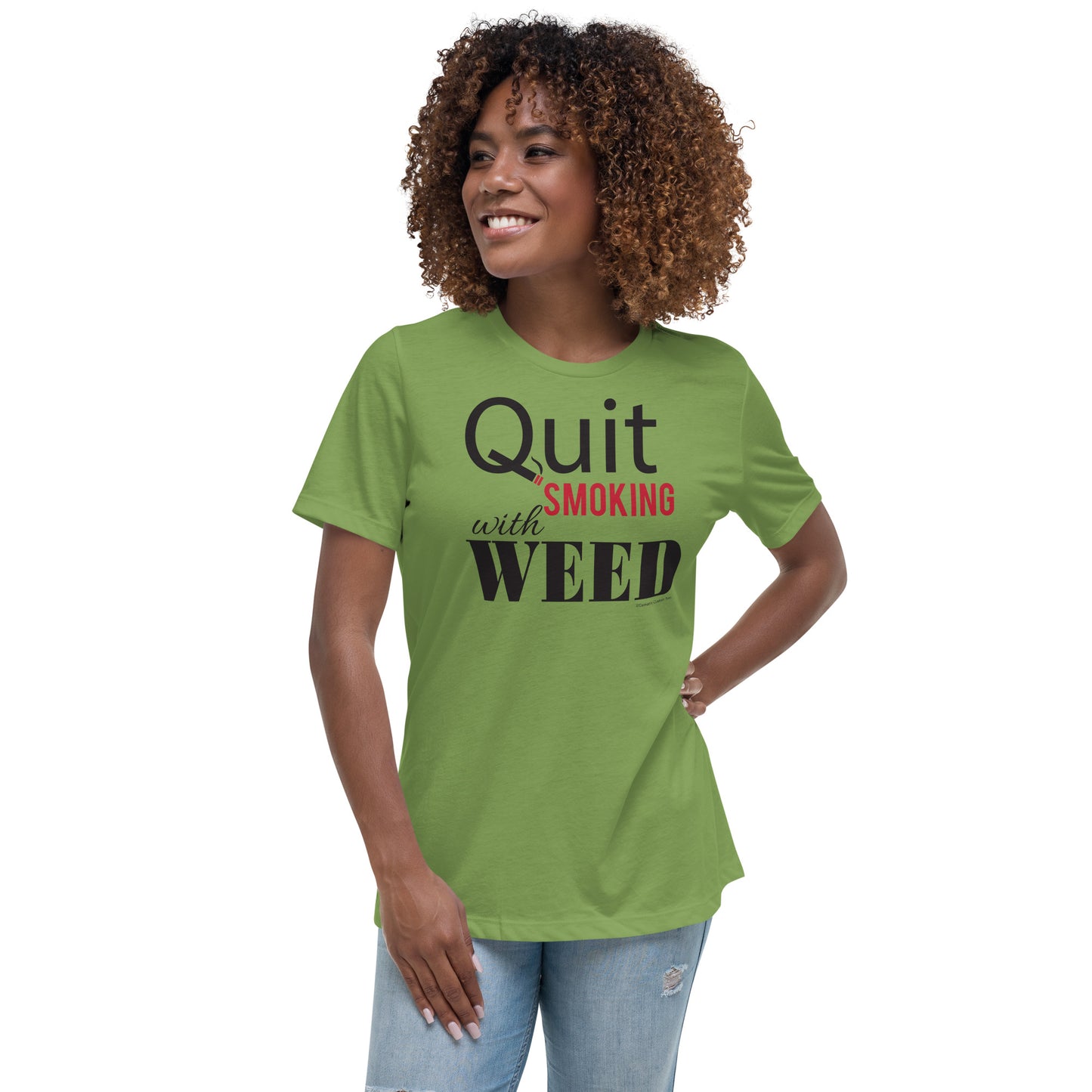 Quit Smoking with Weed P417 Women's Relaxed T-Shirt